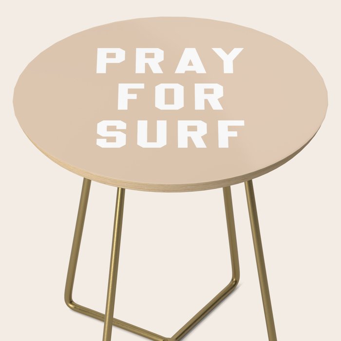 Pray for Surf - sand color Side Table Gallery Image 2