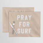 Pray for Surf - sand color Placemat Gallery Image 1