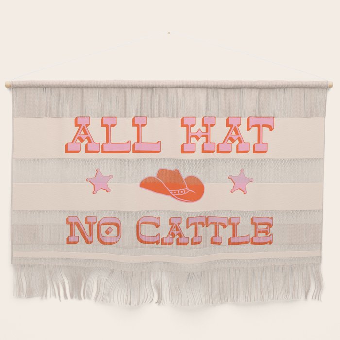 "All hat no cattle" in pink and orange retro western letters Wall Hanging Gallery Image 1