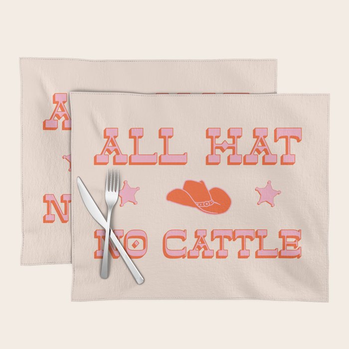 "All hat no cattle" in pink and orange retro western letters Placemat Gallery Image 1