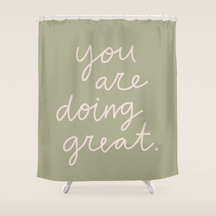 You Are Doing Great Sage Green Shower Curtain Gallery Image 1