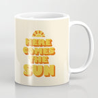 Here comes the sun Coffee Mug Gallery Image 1