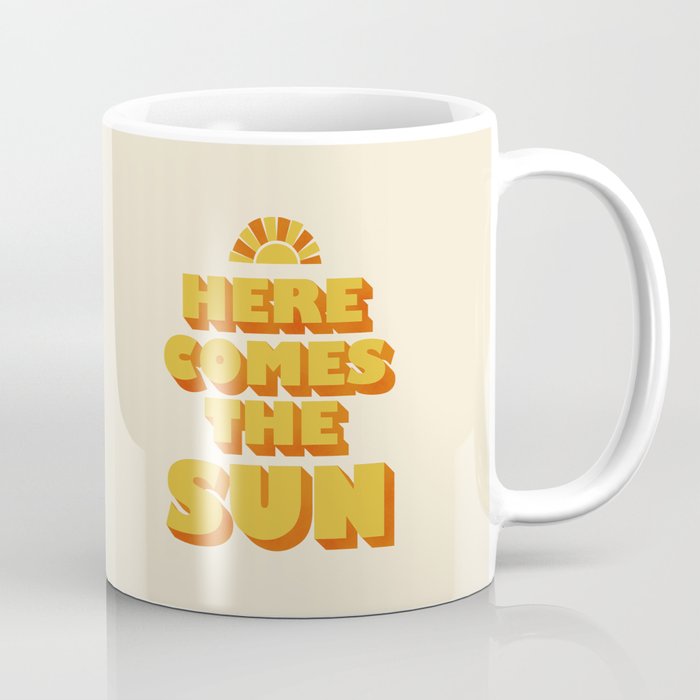 Here comes the sun Coffee Mug Gallery Image 1