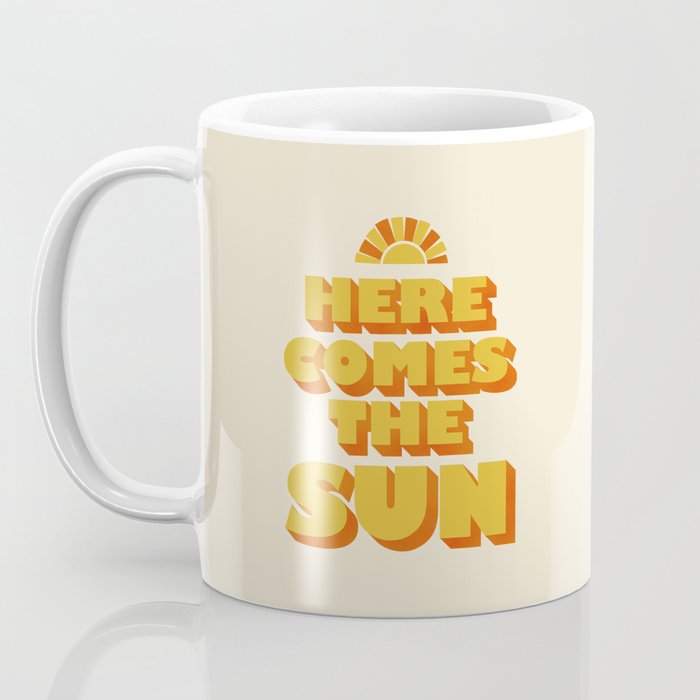 Here comes the sun Coffee Mug Gallery Image 3