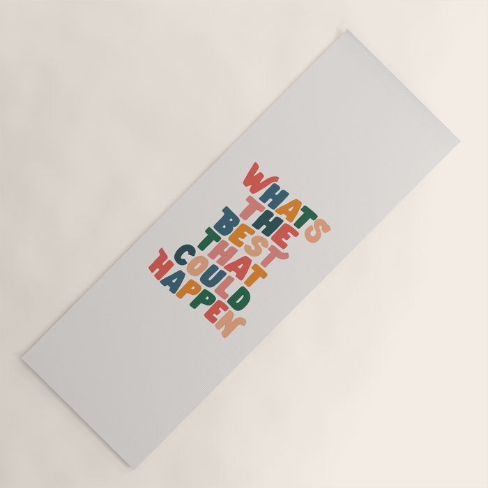 Whats The Best That Could Happen by The Motivated Type in Red Pink Green Orange and Blue Yoga Mat Gallery Image 1
