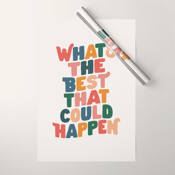 Whats The Best That Could Happen by The Motivated Type in Red Pink Green Orange and Blue Wrapping Paper Gallery Image 1