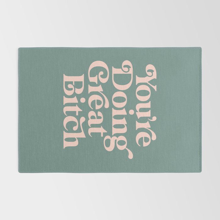 YOU'RE DOING GREAT BITCH green and peach pink Rug Gallery Image 2