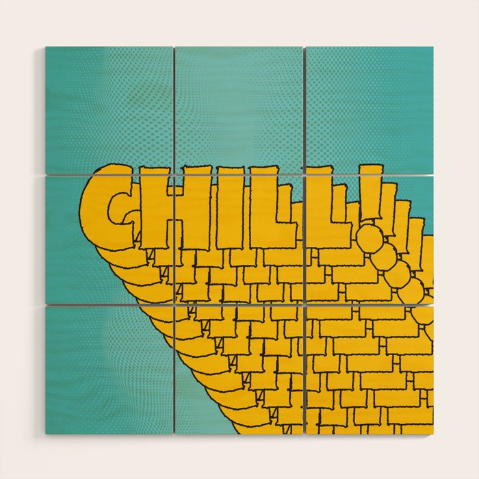 Chill Chill Chill! | Blue Edition Wood Wall Art Gallery Image 1