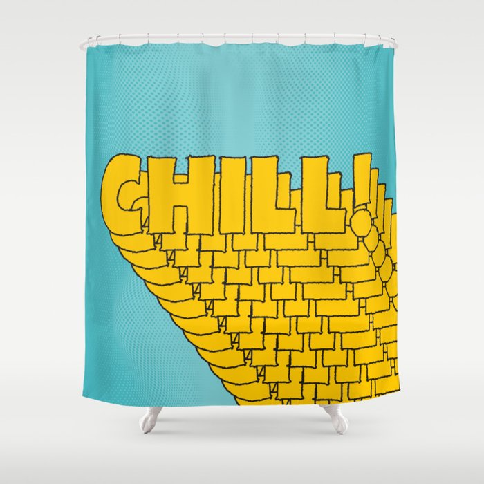 Chill Chill Chill! | Blue Edition Shower Curtain Gallery Image 1