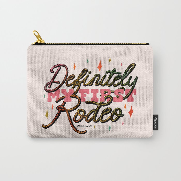Definitely My First Rodeo Carry All Pouch Gallery Image 1