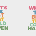 What's The Best That Could Happen Coffee Mug Gallery Image 2