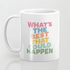 What's The Best That Could Happen Coffee Mug Gallery Image 3