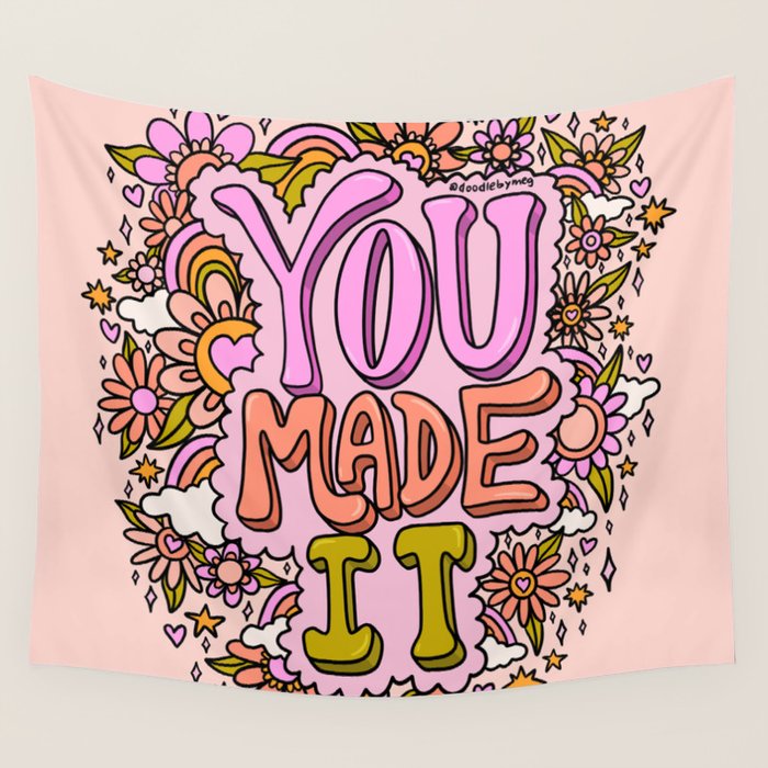 You Made It Wall Tapestry Gallery Image 4