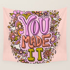 You Made It Wall Tapestry Gallery Image 4