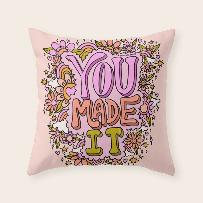 You Made It Throw Pillow Gallery Image 6