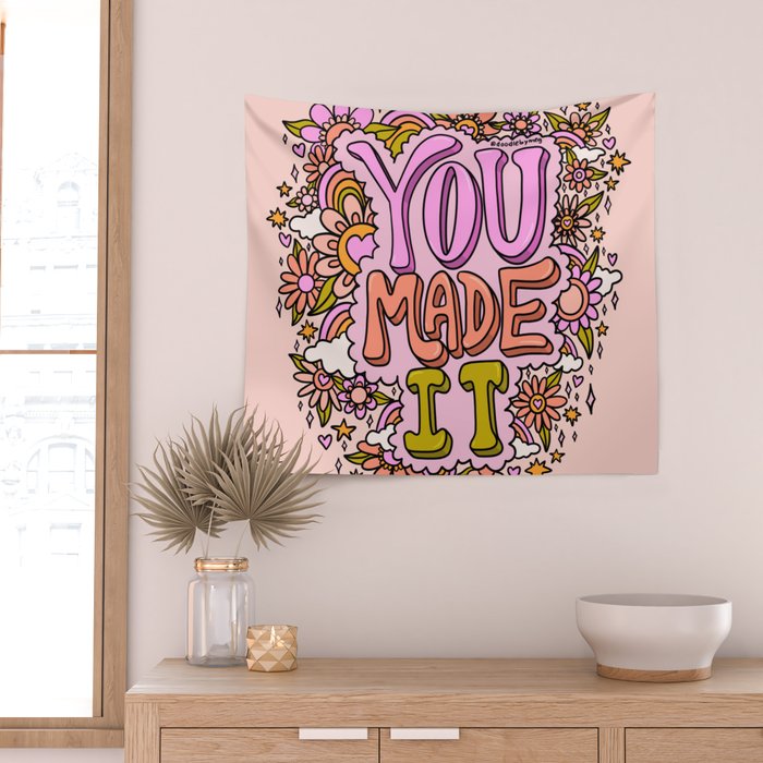 You Made It Wall Tapestry Gallery Image 2