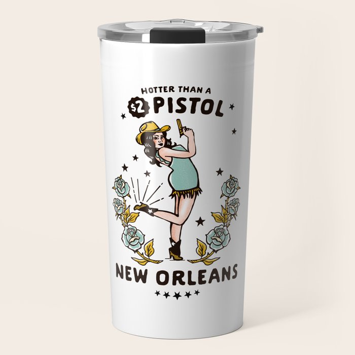 New Orleans, Louisiana Cowgirl: Hotter Than A $2 Pistol Travel Mug Gallery Image 1
