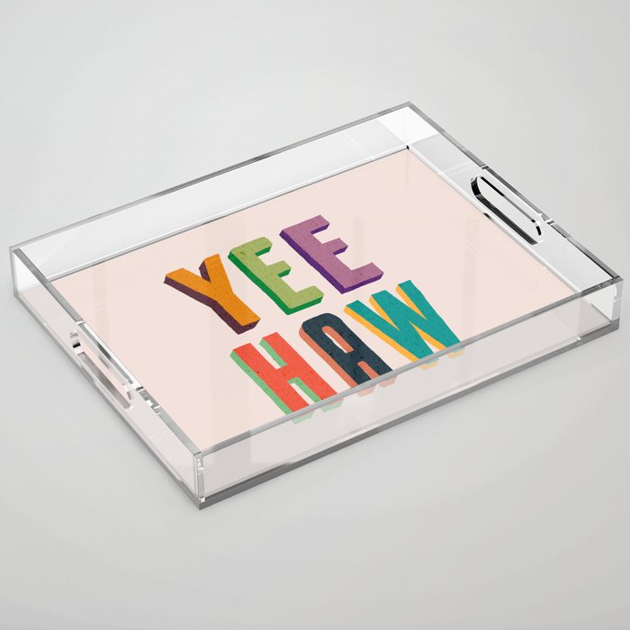 Yee haw Acrylic Tray Gallery Image 1
