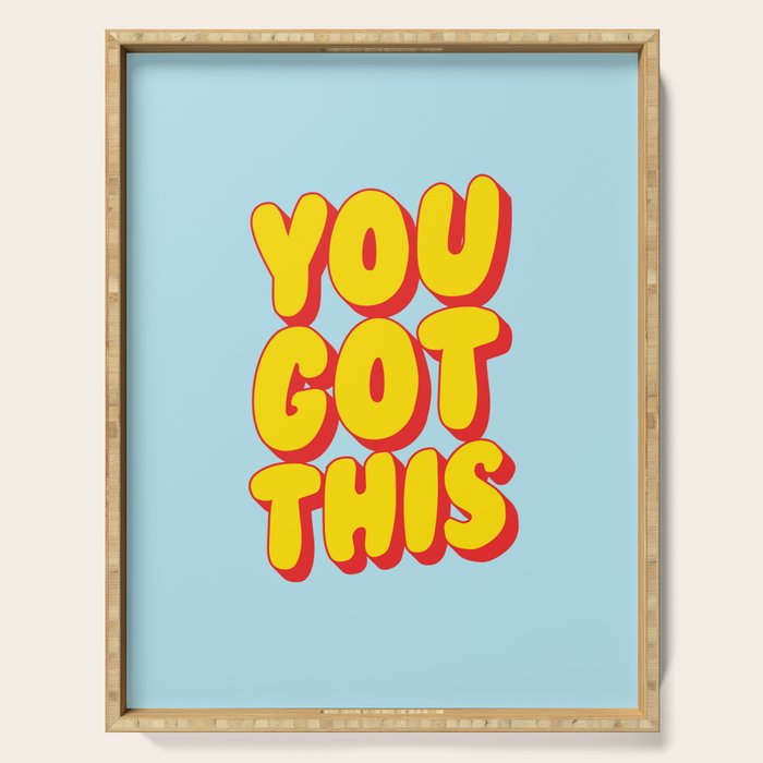 You Got This Serving Tray Gallery Image 1