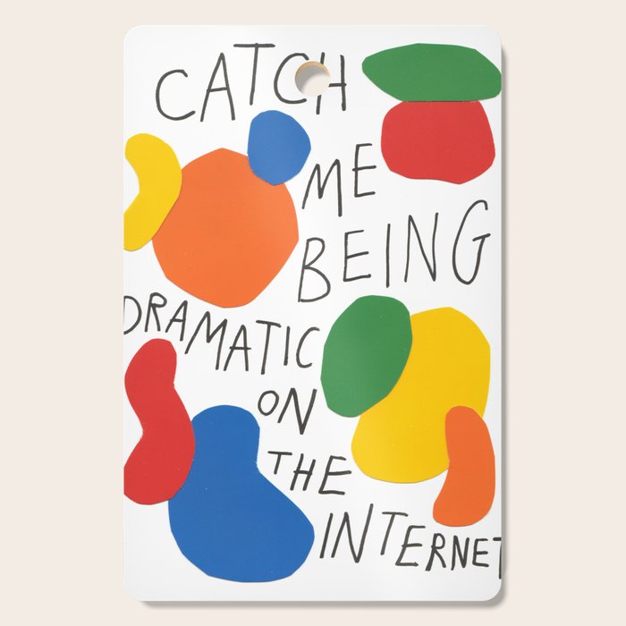 dramatic on the internet Cutting Board Gallery Image 1