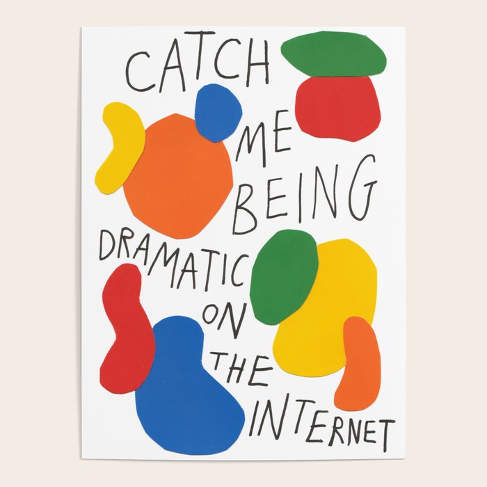dramatic on the internet Poster Gallery Image 1