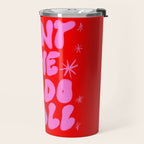 I Don't Have to Do it All Travel Mug Gallery Image 2