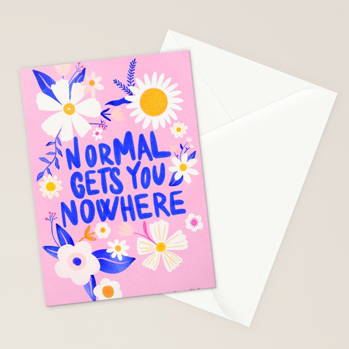Normal gets you nowhere Stationery Card Gallery Image 2
