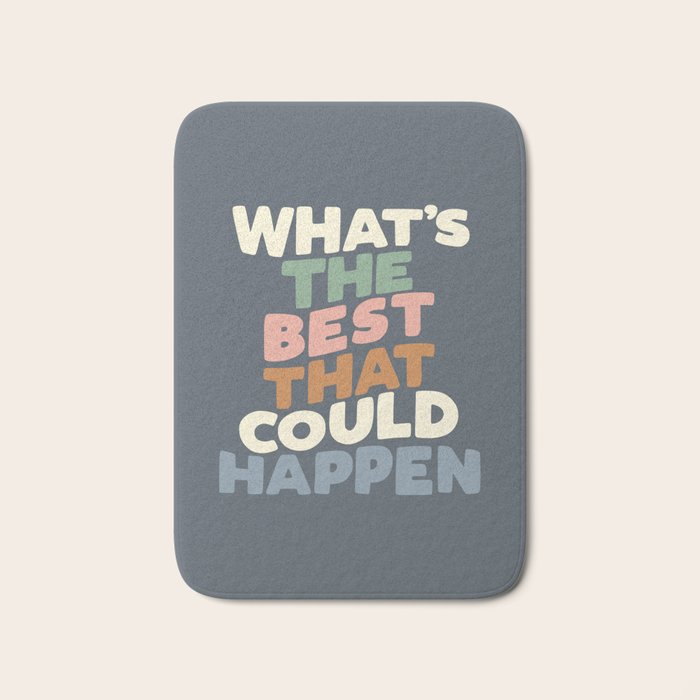 What's The Best That Could Happen Bath Mat Gallery Image 1