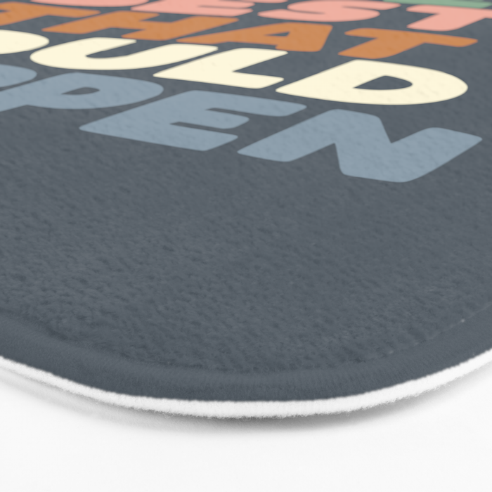 What's The Best That Could Happen Bath Mat Gallery Image 3
