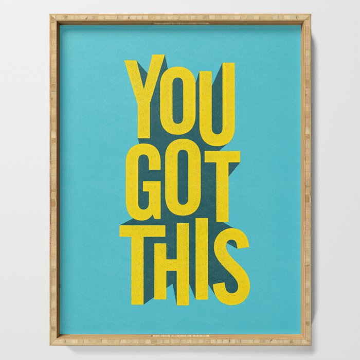 You Got This motivational typography poster inspirational quote bedroom wall home decor Serving Tray Gallery Image 1