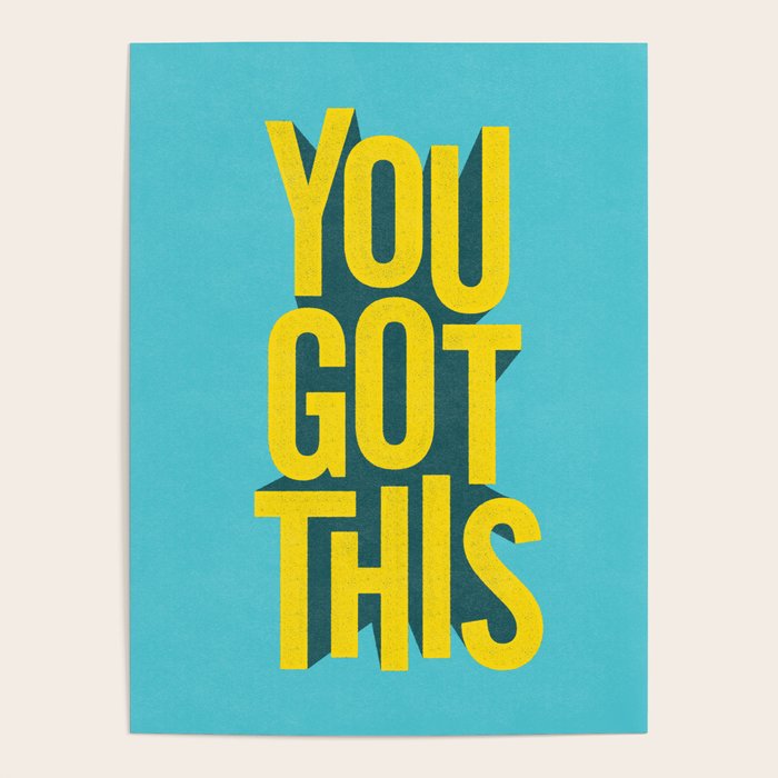 You Got This motivational typography poster inspirational quote bedroom wall home decor Poster Gallery Image 4
