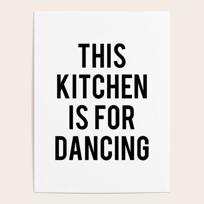 This kitchen is for dancing Poster Gallery Image 4