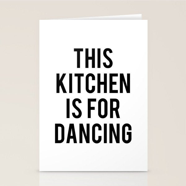 This kitchen is for dancing Stationery Card Gallery Image 1