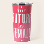 The Future is Female Travel Mug Gallery Image 1