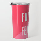The Future is Female Travel Mug Gallery Image 3