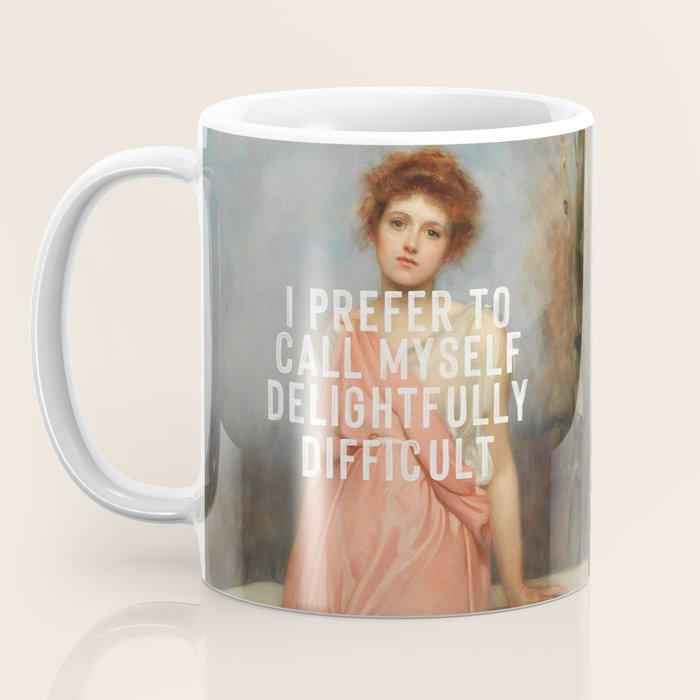 I Prefer to Call Myself Delightfully Difficult - Funny Feminist Coffee Mug Gallery Image 3