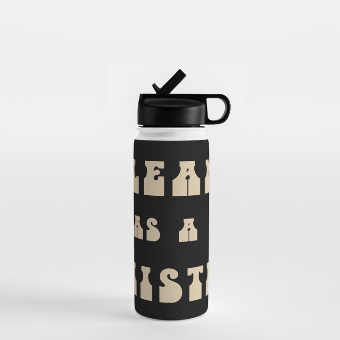 Clean as a Whistle in Black and Cream Water Bottle Gallery Image 1