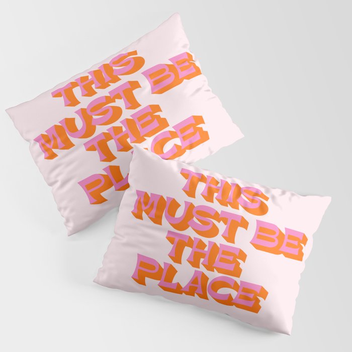 This must be the place Pillow Sham Gallery Image 3