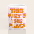 This must be the place Coffee Mug Gallery Image 4