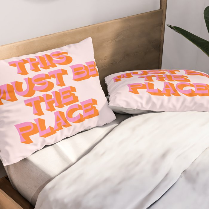 This must be the place Pillow Sham Gallery Image 2