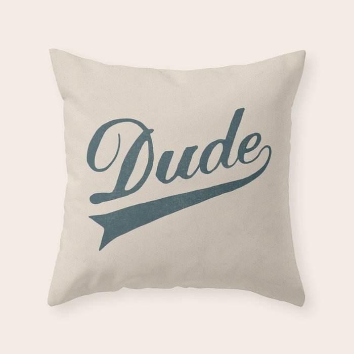 Dude Throw Pillow Gallery Image 1