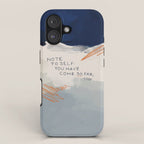 You Have Come So Far, Quote iPhone Case Gallery Image 1