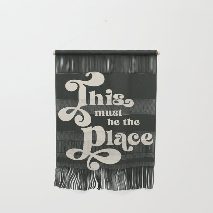 This Must Be The Place - Black and White Retro 70s Typography Wall Hanging Gallery Image 1