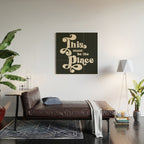 This Must Be The Place - Black and White Retro 70s Typography Wood Wall Art Gallery Image 2