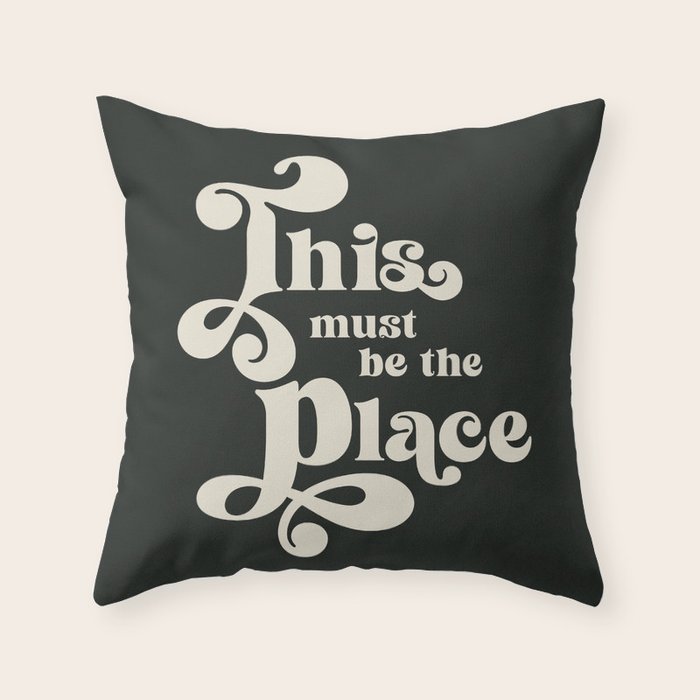This Must Be The Place - Black and White Retro 70s Typography Throw Pillow Gallery Image 6