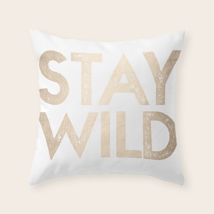 Stay Wild White Gold Quote Throw Pillow Gallery Image 6