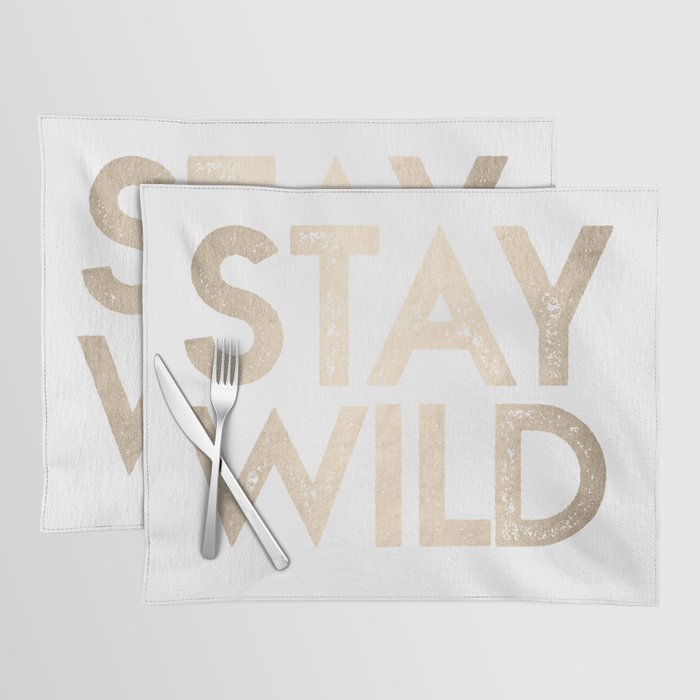 Stay Wild White Gold Quote Placemat Gallery Image 1