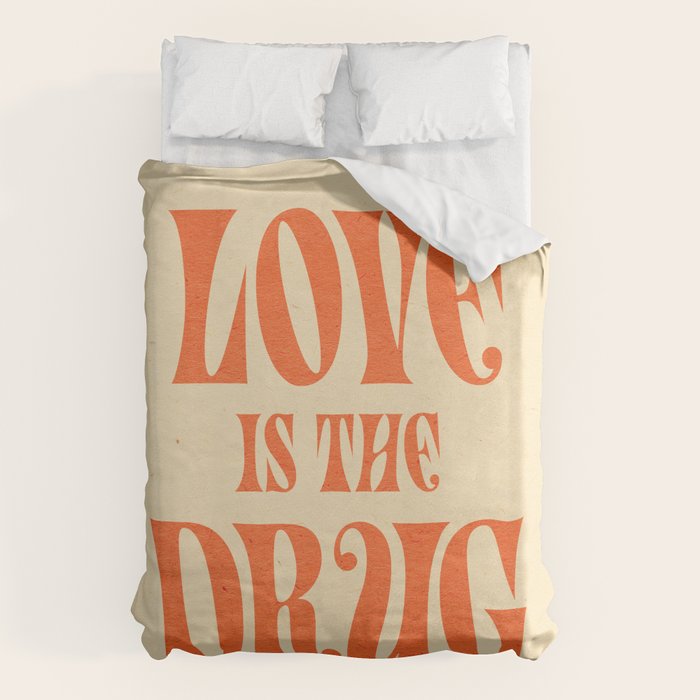 Love Is The Drug Duvet Cover Gallery Image 6