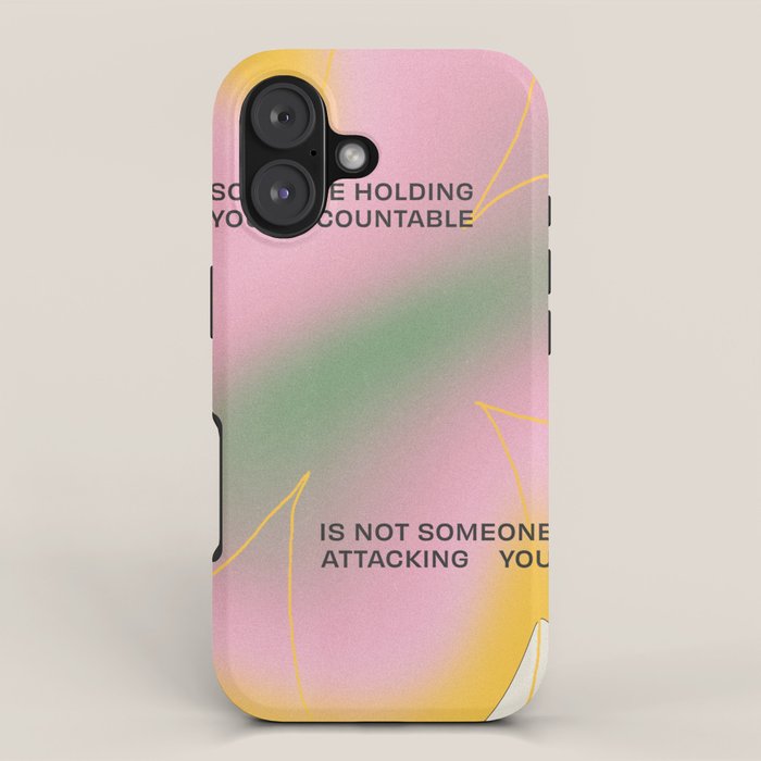 Someone Holding You Accountable Is Not Someone Attacking You iPhone Case Gallery Image 1