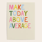 Make Today Above Average Poster Gallery Image 4